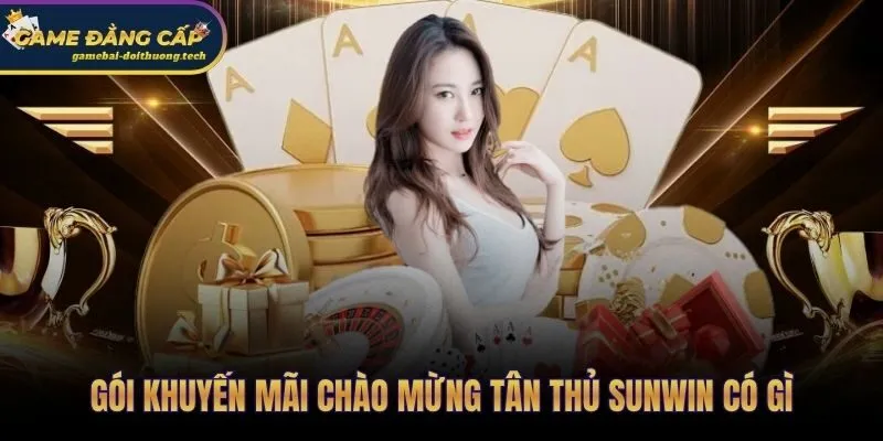 Khuyến mãi đăng ký Sunwin ba ưu đãi độc lập giá trị thực tế