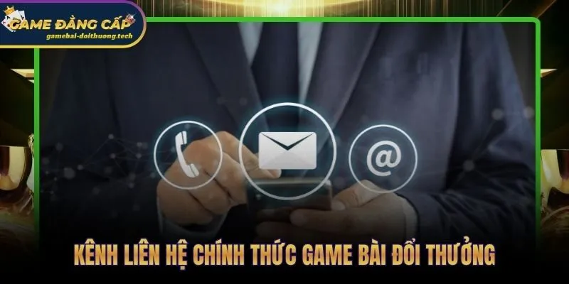 4 kênh liên hệ chính thức phản hồi nhanh nhất dưới 3 phút