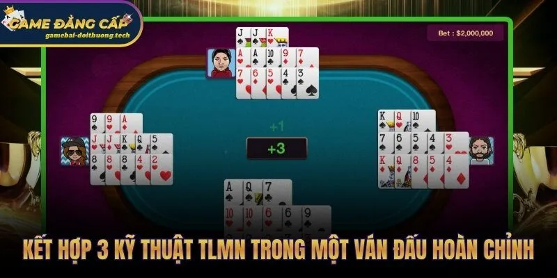 Ba giai đoạn phối hợp tạo hệ thống cách đánh Tiến Lên Miền Nam hoàn chỉnh