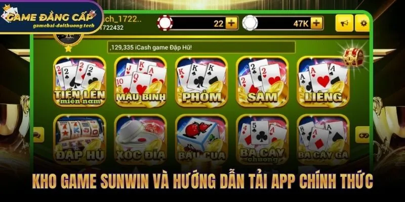 Kho hơn 1.000 tựa Sunwin và link tải app xác thực chính thức