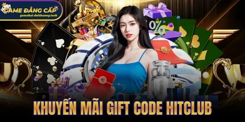 Khuyến Mãi Gift Code Hitclub
