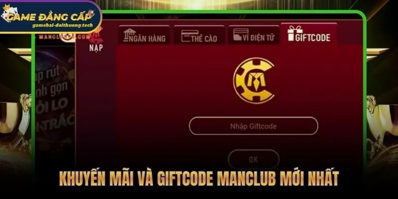 Manclub hệ thống khuyến mãi chạy liên tục và giftcode cập nhật định kỳ