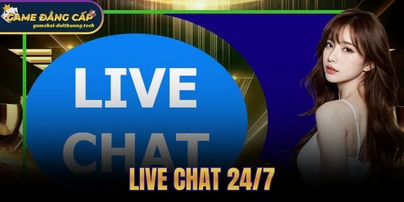 Live Chat 24/7