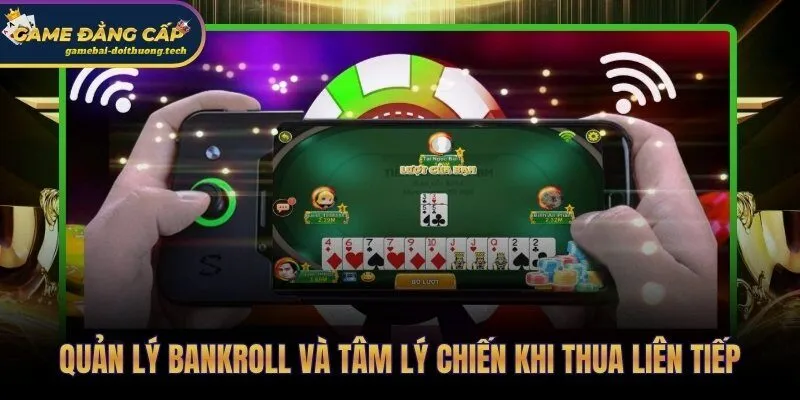 Kỷ luật bankroll và tâm lý chiến nền tảng phân biệt tay chơi chuyên nghiệp