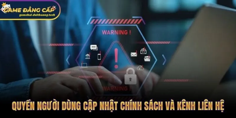 Quyền truy cập và phản đối dữ liệu theo chính sách bảo mật có hiệu lực
